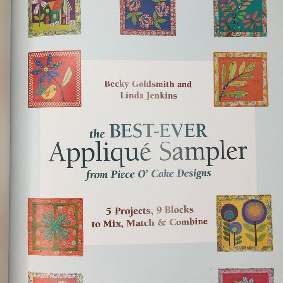The Best-Ever Appliqué Sampler Piece O Cake Designs Sewing Goldsmith Jenkins - Picture 2 of 12